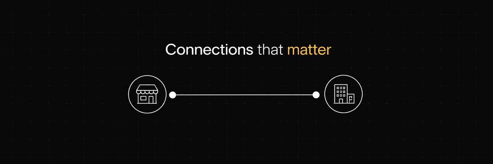 Connections that matter